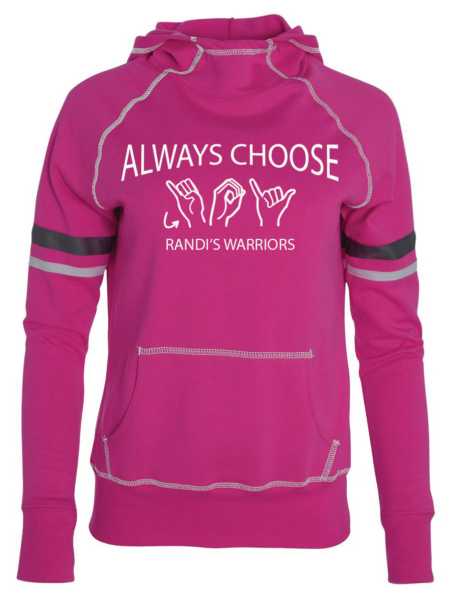 Randi's Warriors ALWAYS CHOOSE JOY (SIGN) Augusta Girls and Ladies Hoodies