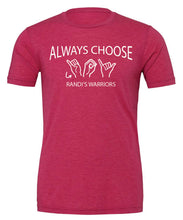 Load image into Gallery viewer, Randi&#39;s Warriors ALWAYS CHOOSE JOY (SIGN) Canvas/LAT/RABBIT SKINS Short Sleeve T-Shirts
