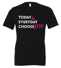 Load image into Gallery viewer, Randi&#39;s Warriors TODAY &amp; EVERYDAY CHOOSE JOY Canvas Short Sleeve T-Shirts
