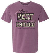 Load image into Gallery viewer, Your Best is Enough Comfort Colors Short Sleeve Tees
