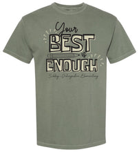 Load image into Gallery viewer, Your Best is Enough Comfort Colors Short Sleeve Tees
