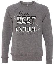 Load image into Gallery viewer, Your Best is Enough Canvas Crewneck Sweatshirt
