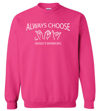 Load image into Gallery viewer, Randi&#39;s Warriors ALWAYS CHOOSE JOY (SIGN) Gildan Crewneck Sweatshirts
