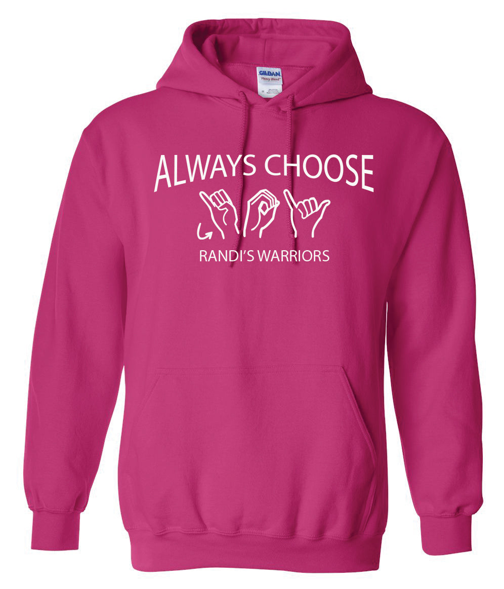 Randi's Warriors ALWAYS CHOOSE JOY (SIGN) Gildan Hooded Sweatshirts