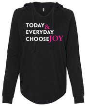 Load image into Gallery viewer, Randi&#39;s Warriors TODAY &amp; EVERYDAY CHOOSE JOY INDEPENDENT TRADING CO Ladies Hoodies
