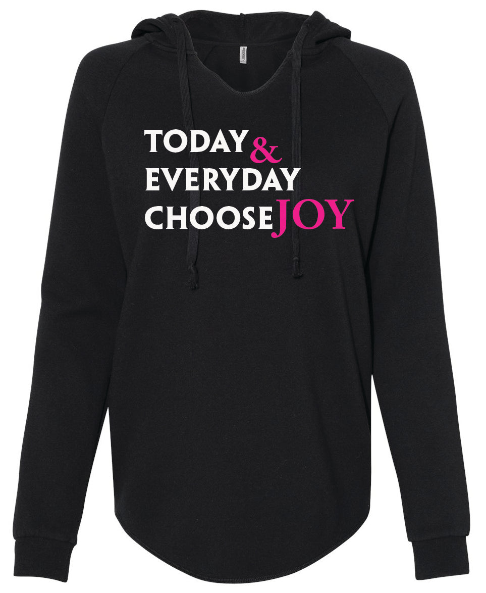 Randi's Warriors TODAY & EVERYDAY CHOOSE JOY INDEPENDENT TRADING CO Ladies Hoodies